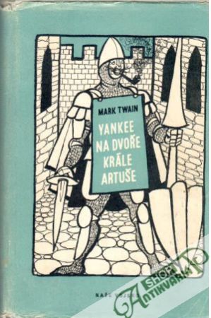 Yankee na dvoře Krále Artuše - Twain Mark