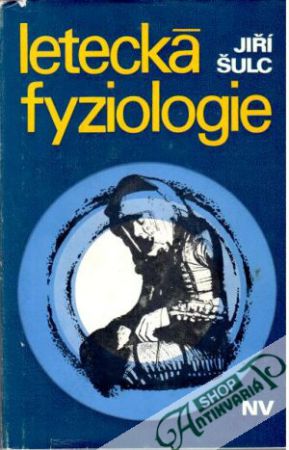 Letecká fyziologie - Šulc Jiří
