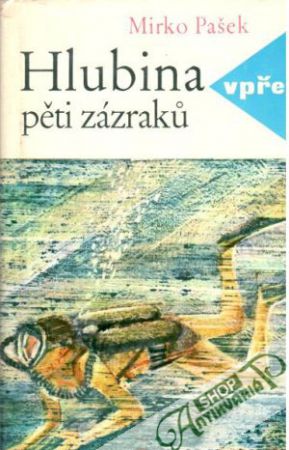 Hlubina pěti zázraku - Pašek Mirko