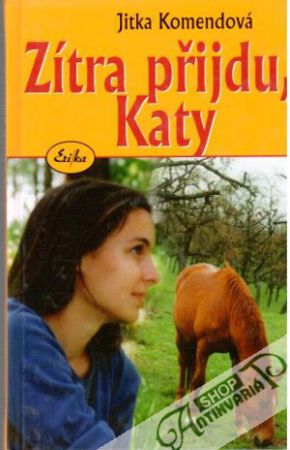 Zítra přijdu, Katy - Komendová Jitka