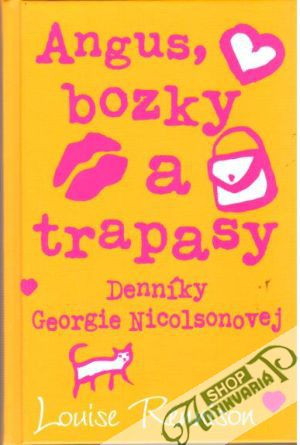 Angus, bozky a trapasy: Denníky Georgie Nicolsonovej - Rennison Louise