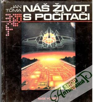 Náš život s počítači - Tůma Jan