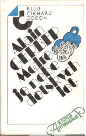 Modré je nebe dětských let - Gerber Alain