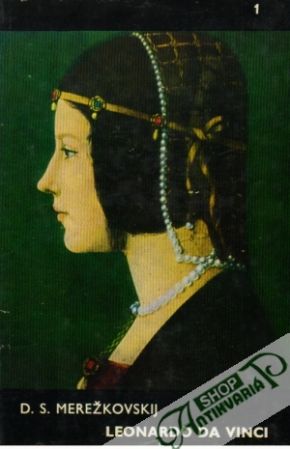Leonardo Da Vinci (I.- II.) - Merežkovskij Dmitrij