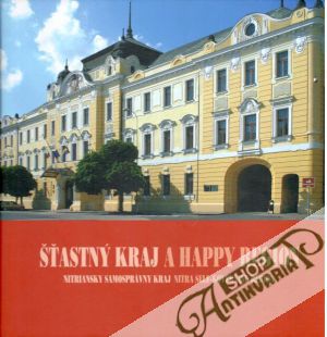 Šťastný kraj a happy region - Nitriansky samosprávny kraj - Čukan Jaroslav