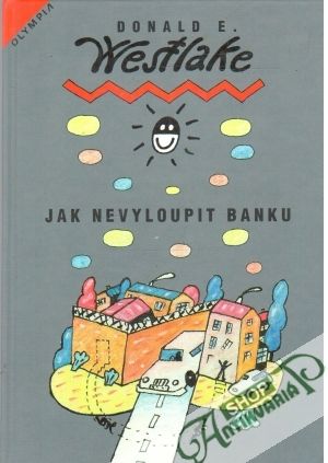 Jak nevyloupit banku - Westlake Donald E.