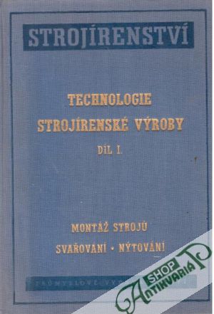 Technologie strojírenské výroby díl I. - Kolektív autorov