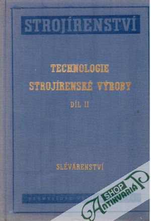 Technologie strojírenské výroby díl II. - Aksenov P. N. a kolektív