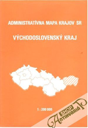 Administratívna mapa krajov SR - Východoslovenský kraj - Kolektív autorov