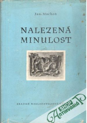 Nalezená minulost - Machoň Jan