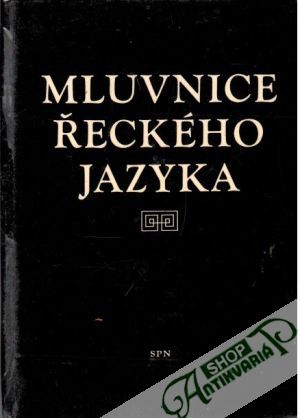Mluvnice řeckého jazyka - Niederle Jindřich, Václav, Varcl Ladislav