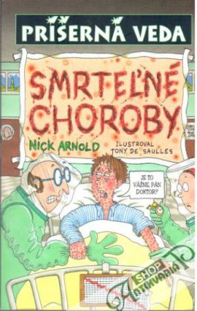 Smrteľné choroby - Príšerná veda - Arnold Nick