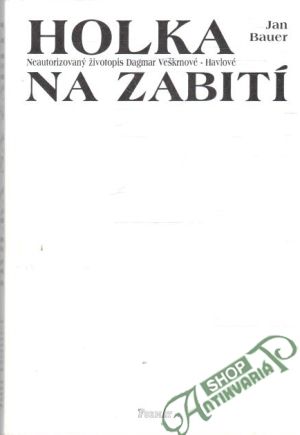 Holka na zabití - Bauer Jan