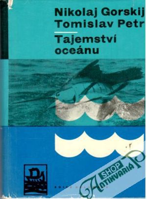 Tajemství oceánu - Gorskij Nikolaj, Petr Tomislav