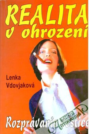Realita v ohrození - Vdovjaková Lenka