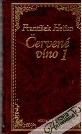 Červené víno 1-2. - Hečko František