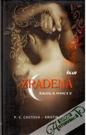 Škola noci 2. - Zradená - Castová P. C., Castová Kristin