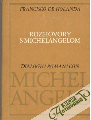 Rozhovory s Michelangelom - De Holanda Francisco