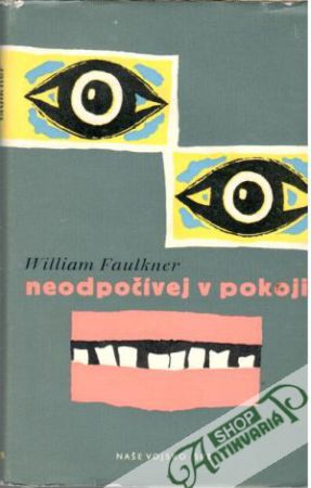 Neodpočívej v pokoji - Faulkner William