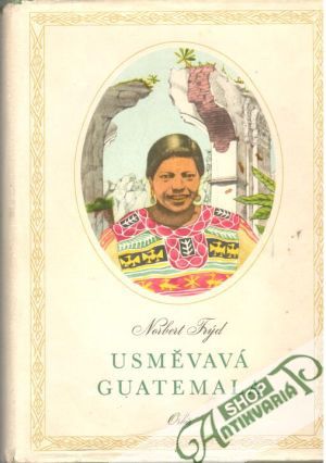 Usměvavá Guatemala - Frýd Norbert