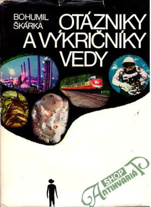 Otázniky a výkričníky vedy - Škárka Bohumil