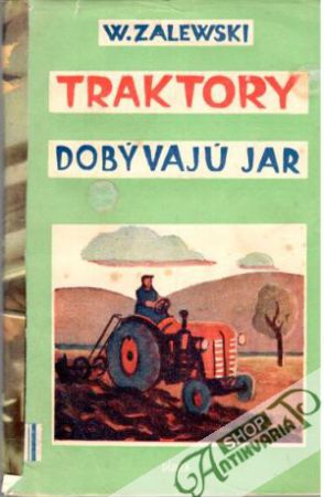 Traktory dobývajú jar - Zalewski Witold