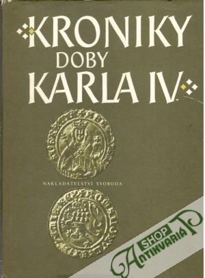 Kroniky doby Karla IV. - Kolektív autorov