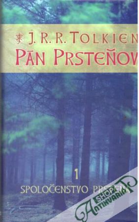 Pán prsteňov 1. - Spoločenstvo prsteňa - Tolkien J.R.R.