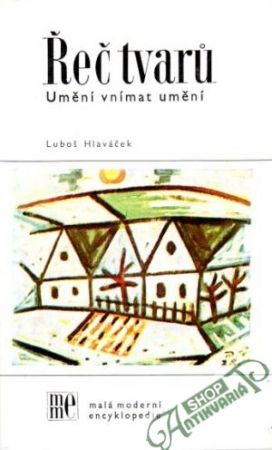 Řeč tvarů - Hlaváček Luboš