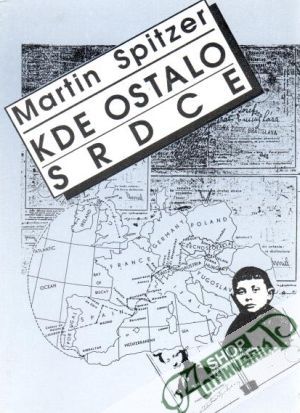 Kde ostalo srdce - Spitzer Martin