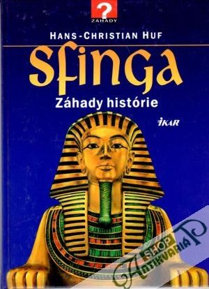 Sfinga - záhady histórie - Huf Hans-Christian