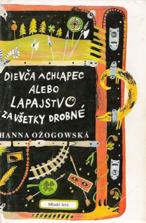 Dievča a chlapec alebo lapajstvo za všetky drobné - Ozogowská Hanna