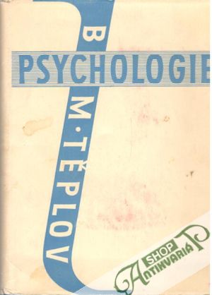 Psychologie - Těplov B. M.