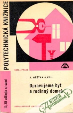 Opravujeme byt a rodinný domek - Měšťan R. a kolektív