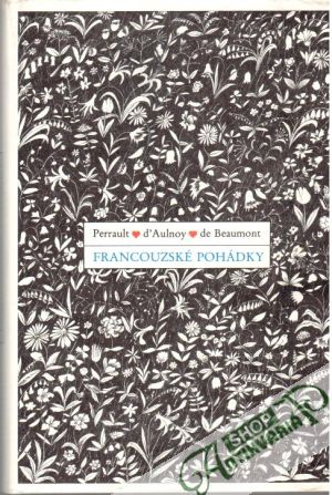 Francouzské pohádky - Perrault, d´Aulnoy, de Beaumont