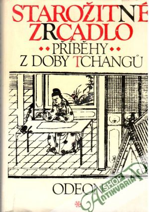 Starožitné zrcadlo - Příběhy z doby Tchangů - Neznámy