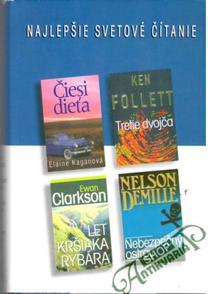 Čiesi dieťa, Tretie dvojča, Let Kršiaka rybára, Nebezpečný ostrov - Kaganová, Follett, Clarkson, Demille