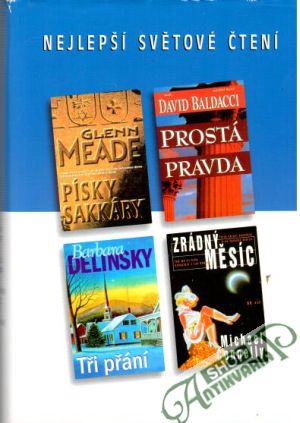 Písky Sakkáry, Prostá pravda, Tři přání, Zrádný měsíc - Meade, Baldacci, Delinsky, Connelly