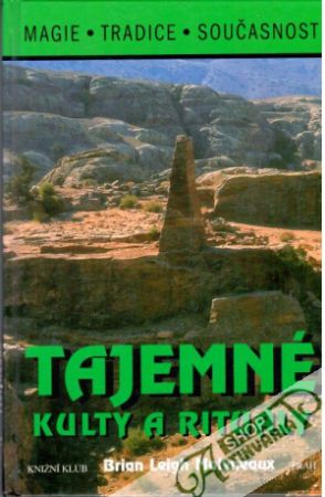 Tajemné kulty a rituály - Molyneaux Brian Leigh