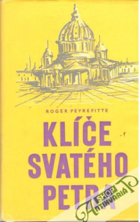 Klíče Svatého Petra - Peyrefitte Roger