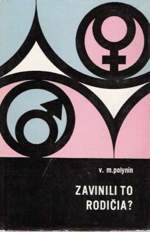 Zavinili to rodičia? - Genetika pre každého - Polynin V.M.