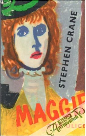 Maggie, dítě ulice - Crane Stephen