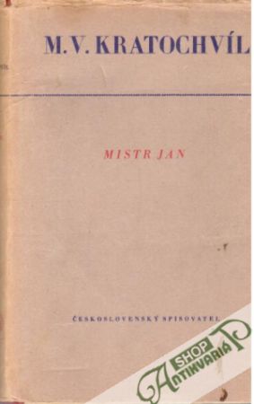 Mistr Jan - Kratochvíl M. V.