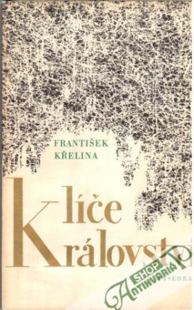 Klíče království - Křelina František