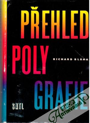 Přehled polygrafie - Bláha Richard