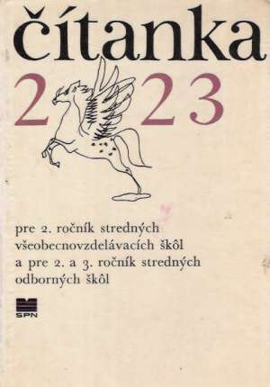 ČÍTANKA PRE 2. ROČNÍK SŠ, 2.- 3. ROČNÍK SOŠ - Gašparík M. a kol.