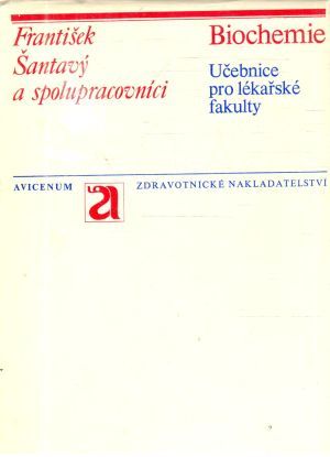 Biochemie - Šantavý F. a kolektív