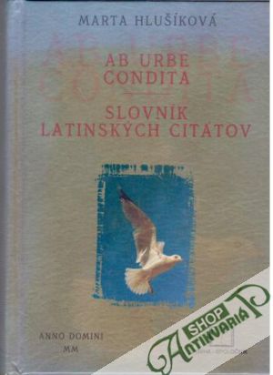 Ab urbe condita - slovník latinských citátov - Hlušíková Marta