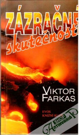 Zázračné skutečnosti - Farkas Viktor