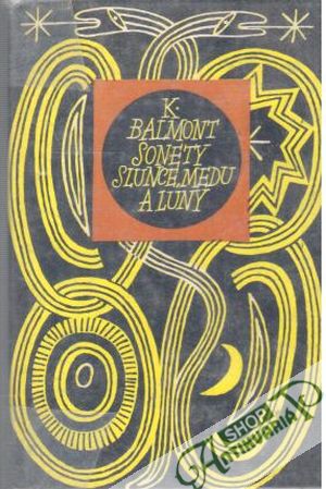 Sonety slunce, medu a luny - Balmont Konstantin